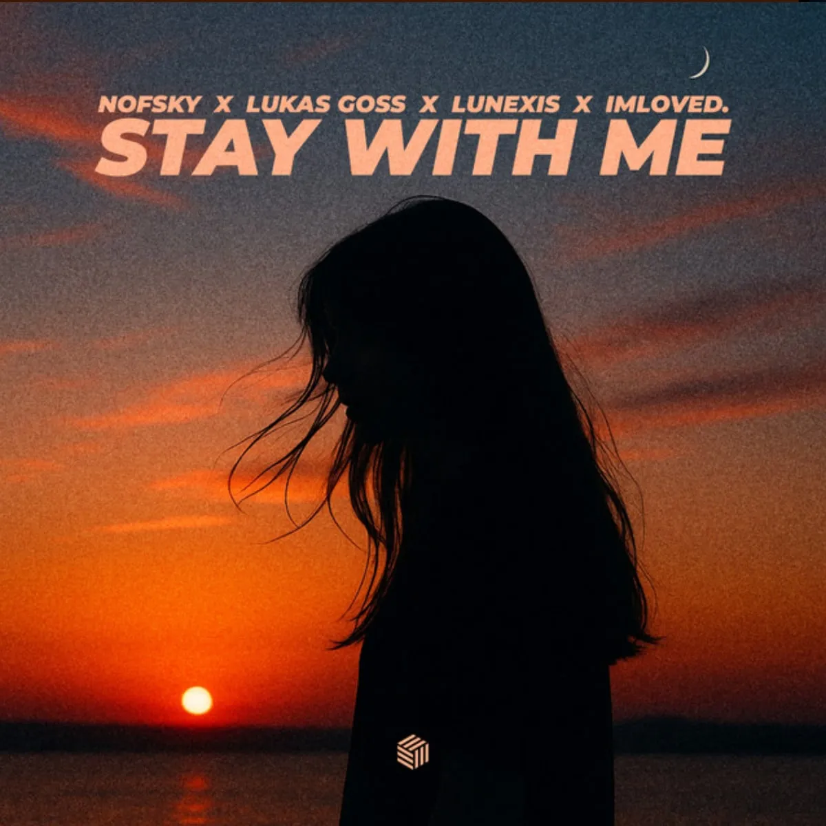 Stay With Me with Nofsky, Lunexis, imloved. cover art, Lukas Goss